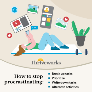 Ways to stop procrastinating are to break up tasks, prioritize, write down tasks, and alternate activities.